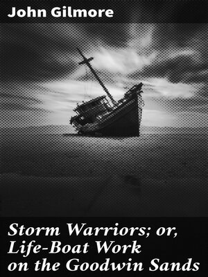 cover image of Storm Warriors; or, Life-Boat Work on the Goodwin Sands